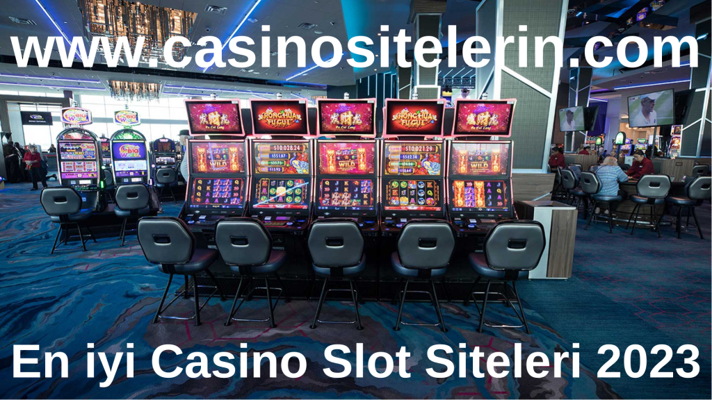 En iyi Casino Slot Siteleri www.casinositelerin.com