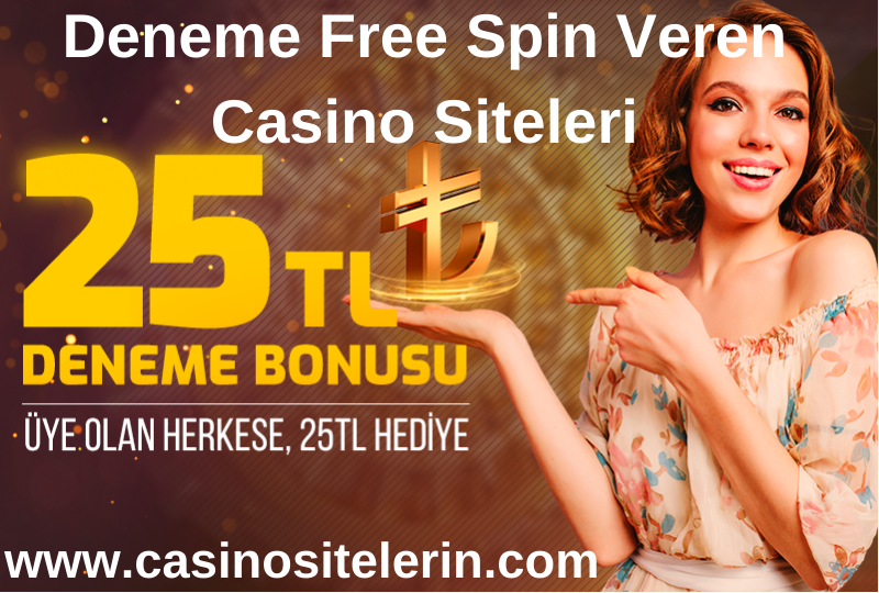Deneme Free Spin Veren Casino Siteleri www.casinositelerin.com