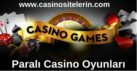 Paralı Casino Siteleri www.casinositelerin.com