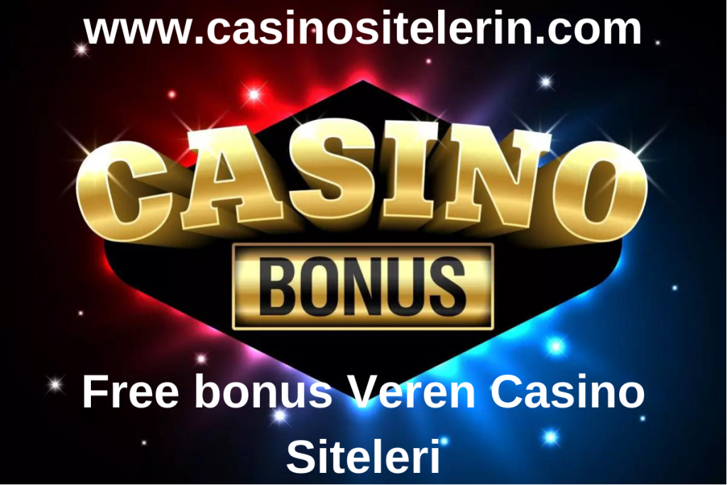 free bonus veren casino siteleri